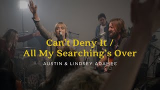 Can't Deny It / All My Searching's Over