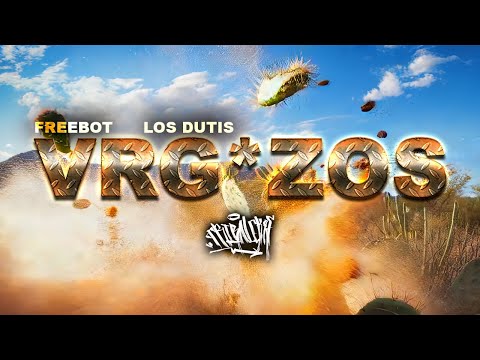 Freebot, Los Dutis - VERG*Z0S [TRIBALEROS]