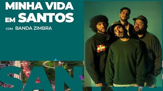 Minha vida em Santos - Banda Zimbra