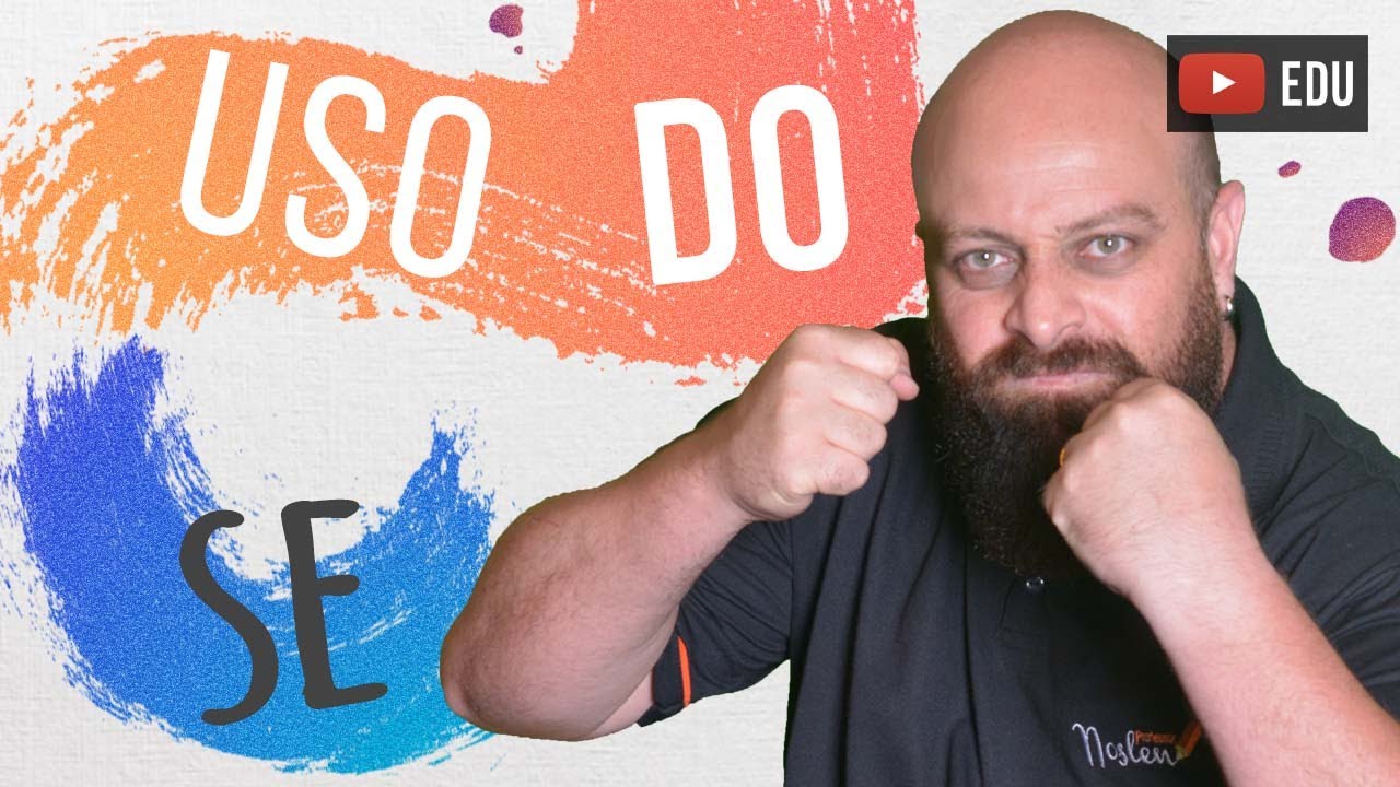 Uso do “se”. Professor Noslen explica!