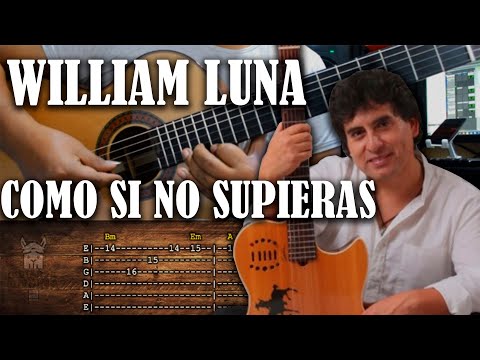 COMO SI NO SUPIERAS - WILLIAM LUNA - GUITARRA TAB