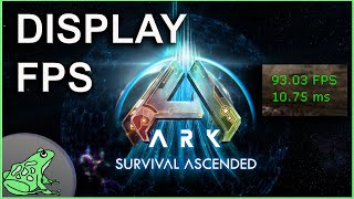 How to Display FPS Ark Survival Ascended - ASA