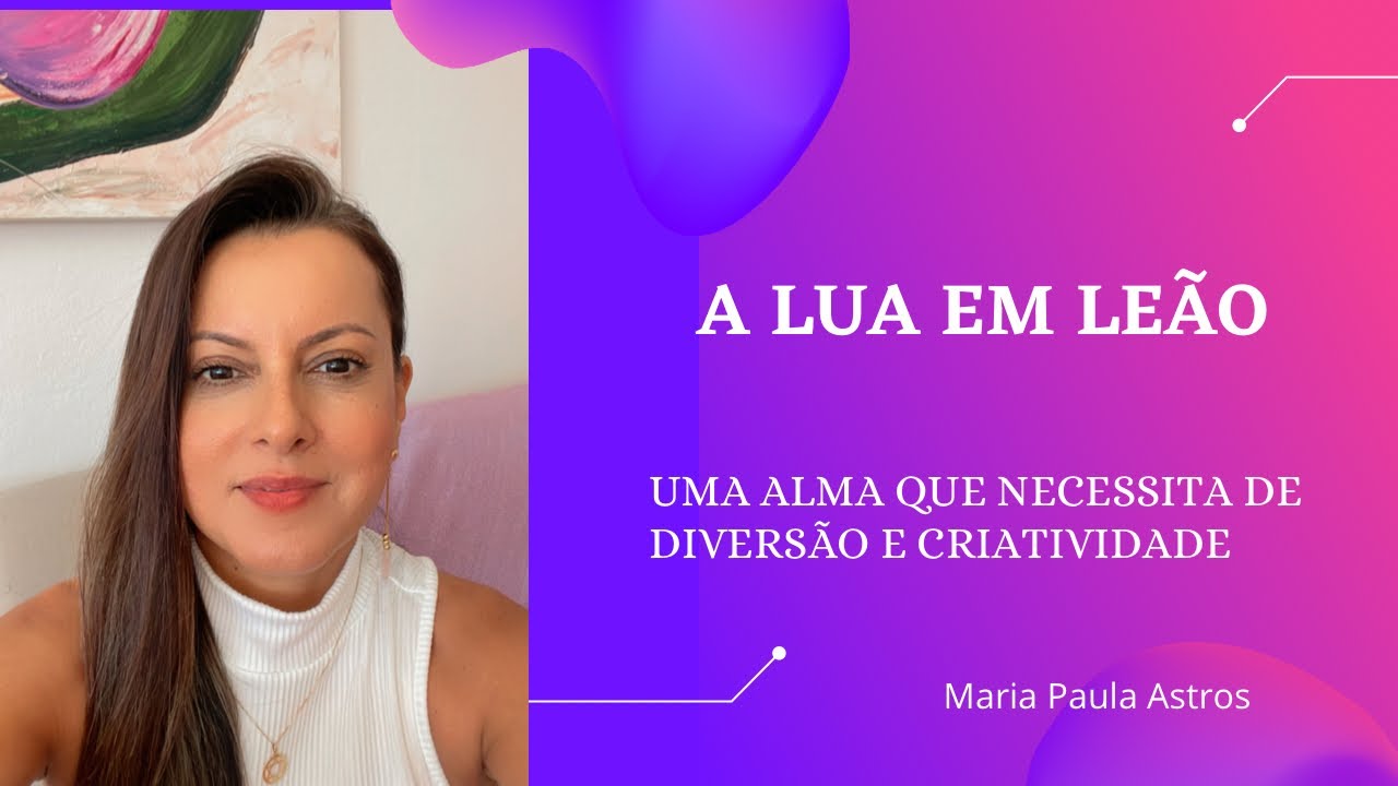 Lua em Leão - Uma Alma que necessita criar e diversão