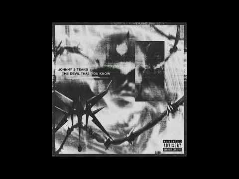 Johnny 3 Tears - "The Devil That You Know" OFFICIAL VERSION