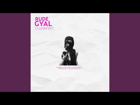 Rude Gyal