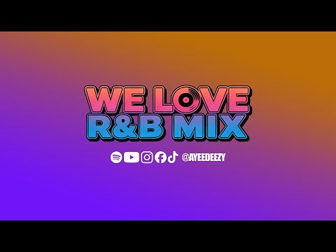 WE LOVE R&B MIX vol.1 I DJ ADEEZY