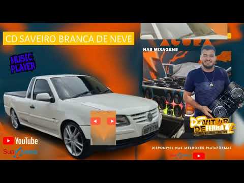 CD SAVEIRO BRANCA DE NEVE MIXAGENS DJ VITOR DE FERRAZ | Exc. Músic Player CD's Automotivo