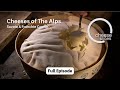 Cheeses Of The Alps Savoie Franchie Comte Cheese Slices With Will Studd