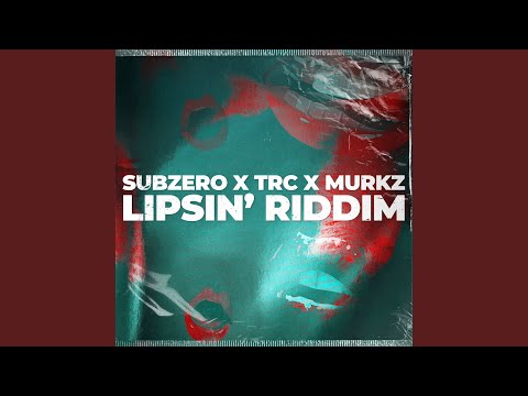 Lipsin' Riddim