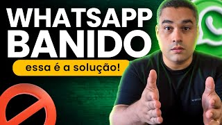 WHATSAPP BANIDO como resolver e não ser mais banido novamente [ATUALIZADO 2024]