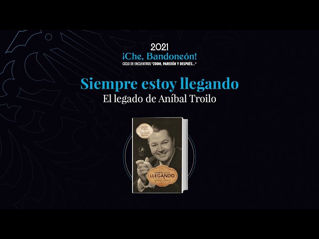 Vídeo relacionado con Siempre estoy llegando: El legado de Aníbal Troilo