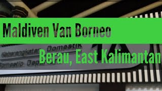 preview picture of video 'Maldive Van Borneo - Berau, East Kalimantan'