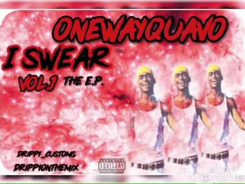 OneWayQuavo -I Swear