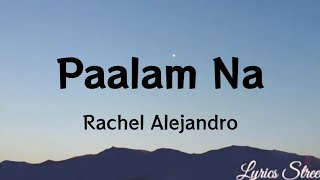 Paalam Na (Lyrics ) Rachel Alejandro @LYRICS STREET #lyrics #90s #opm #rachelalejandro