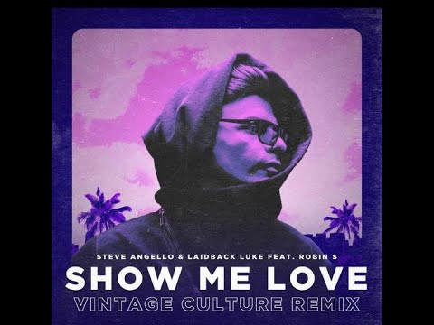 Steve Angello, Laidback Luke, Robin S  - Show Me Love (Vintage Culture Remix)