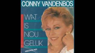 Conny Vandenbos - Wat is nou geluk (1986)