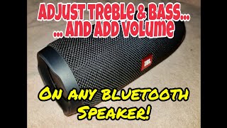 Adjust *BASS* and *TREBLE*JBL speaker