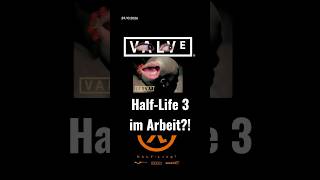 Half-Life 3 in Arbeit?!
