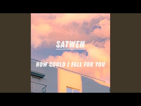 How Could I Fall for You