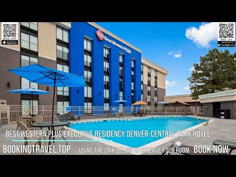 Best Western Plus Executive Residency Denver Central Park Hotel