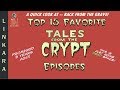 Top 15 Favorite Tales From The Crypt Episodes A Quick Look At