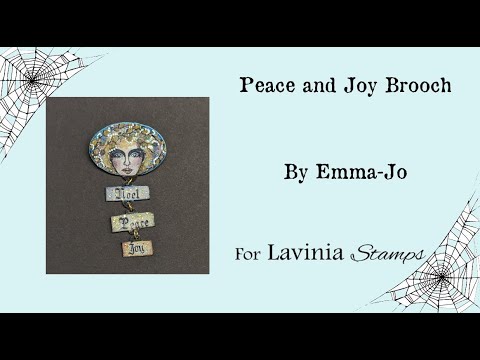 Peace and Joy Brooch by Emma-Jo - A Lavinia Stamps Tutorial