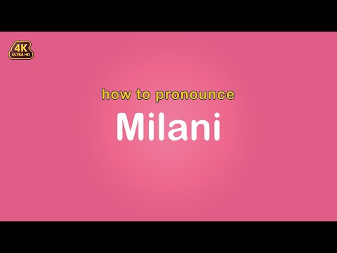how to pronounce Milani 【Name】