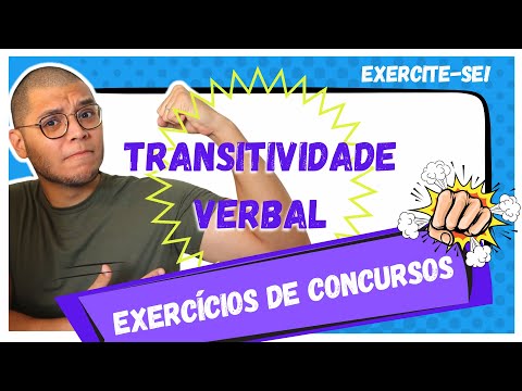 TIPOS DE TRANSITIVIDADES VERBAIS - QUESTÕES DE CONCURSOS RESOLVIDAS| Lista de exercício de Português