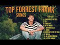 Top Forrest Frank Songs | Best Vibe Playlist 2025