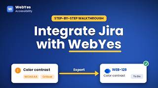 Export Accessibility Issues to Jira | WebYes Jira Integration Tutorial