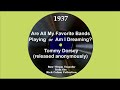 1937 Tommy Dorsey - Are All My Favorite Bands Playing or Am I Dreaming? (Bud Freeman, vocal)