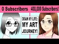 Draw My Life My Art Journey 400 000 Subscriber Special