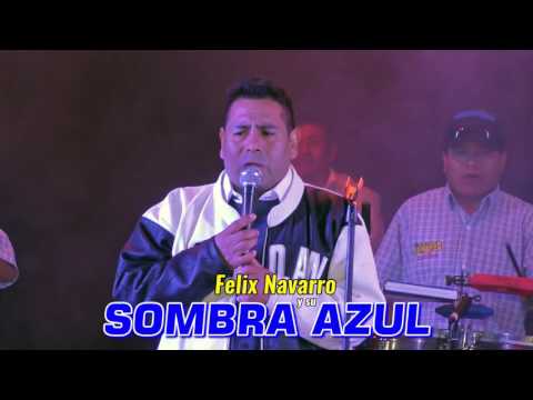 JURASTE QUERERME MIX (D.R.)...FELIX NAVARRO Y SOMBRA AZUL...HUANCAYO - "CUASIMODO 2017" JhonnyFilms