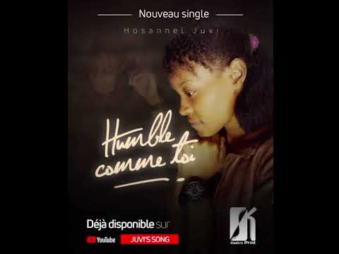 Humble Comme Toi - Hosannel Juvi (Audio Officiel)