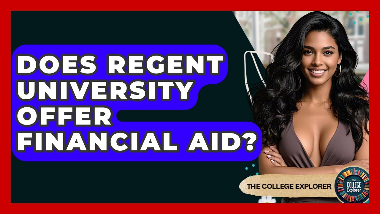 Does Regent University Offer Financial Aid? - The College Explorer