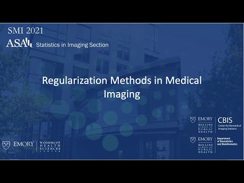 2021 SMI Conference - Session 17: Regularization methods in medical imaging