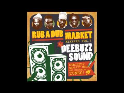 DEEBUZZ SOUND - RUBADUBMARKET VOL3 - REGGAE MIX 2015
