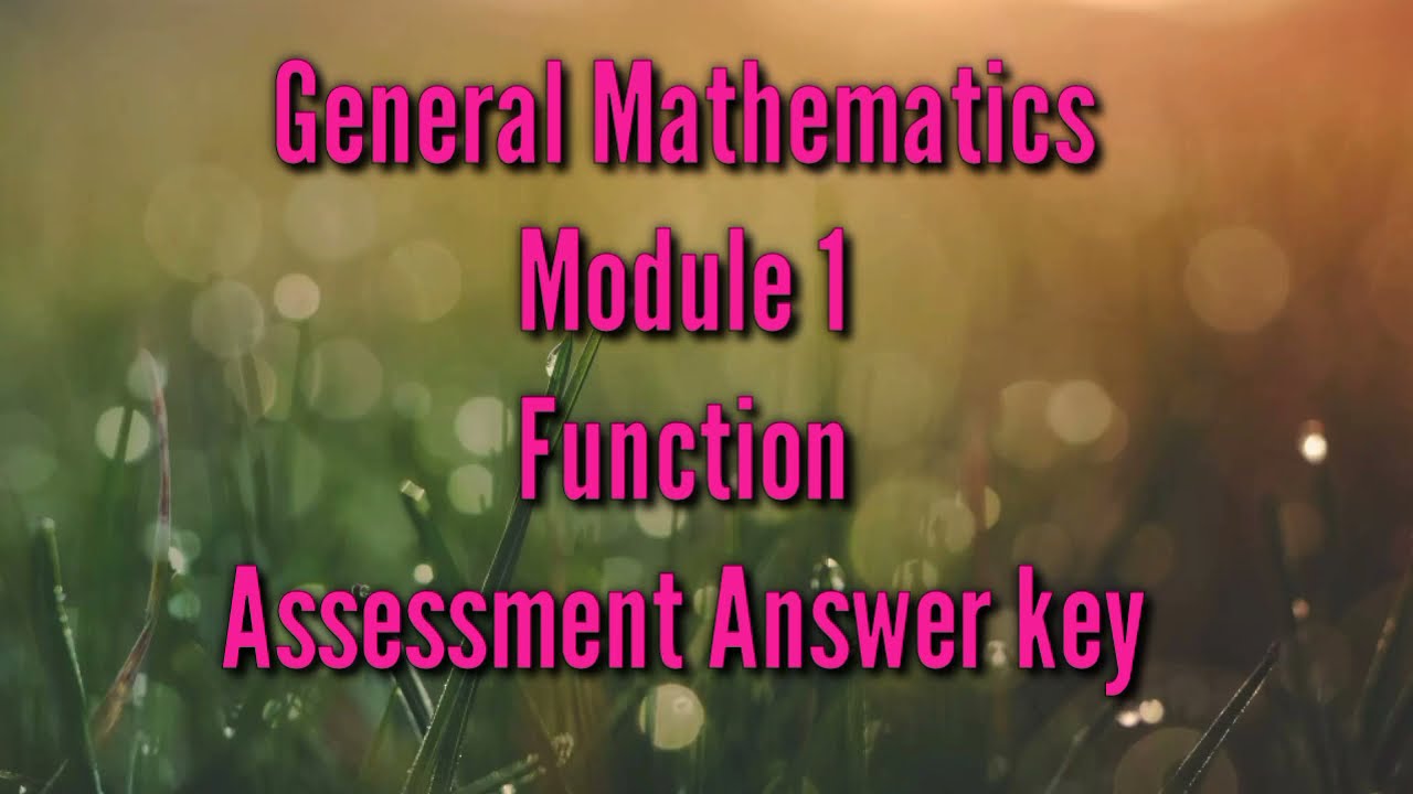 General Mathematics Module 1| Function| Answer key for assessment