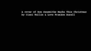 Cissi Wallin - Maybe This Christmas