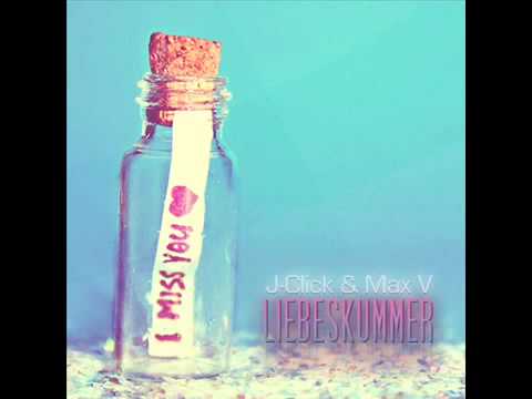 J-Click & Max V - Liebeskummer