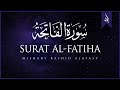 Surat Al-Fatihah (The Opener) | Mishary Rashid Alafasy | مشاري بن راشد العفاسي | سورة الفاتح