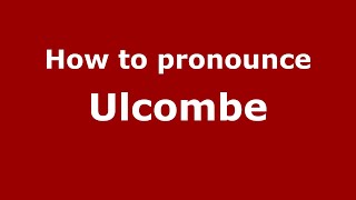 How to pronounce Ulcombe