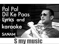 Sanam Puri Pal Pal Dil Ke Paas original karaoke with lyrics high quality