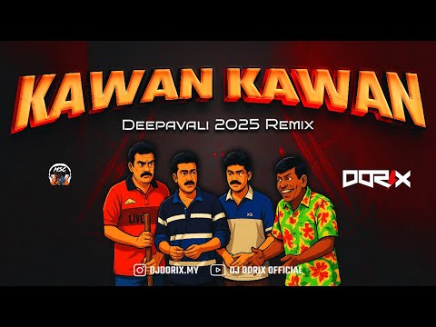 DJ DORIX - Kawan Kawan | Deepavali Remix • 2025