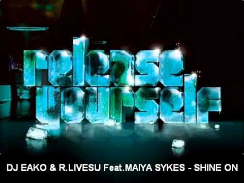 DJ EAKO & ROBERT LIVESU Feat. Maiya Sykes - SHINE ON