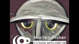 Marten Fisher - Clouds With Dirt 90watts records