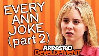 Every Ann Joke (Part 2) - Arrested Development