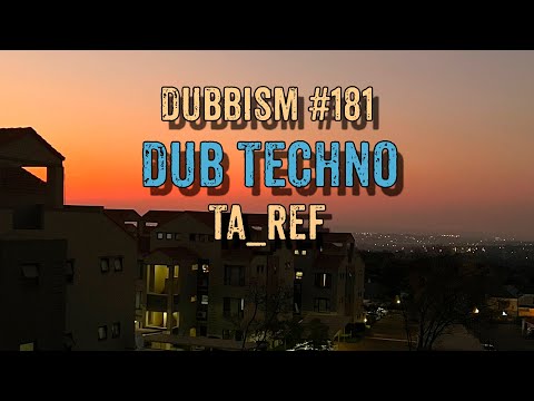DUBBISM №181 [Ta_Ref] 🎄🎄🎄Dub Techno Session 2024🎄🎄🎄