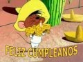 Happy Birthday, Speedy Gonzales Style! Feliz ...