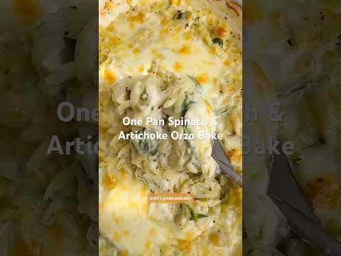 ONE PAN SPINACH & ARTICHOKE ORZO BAKE